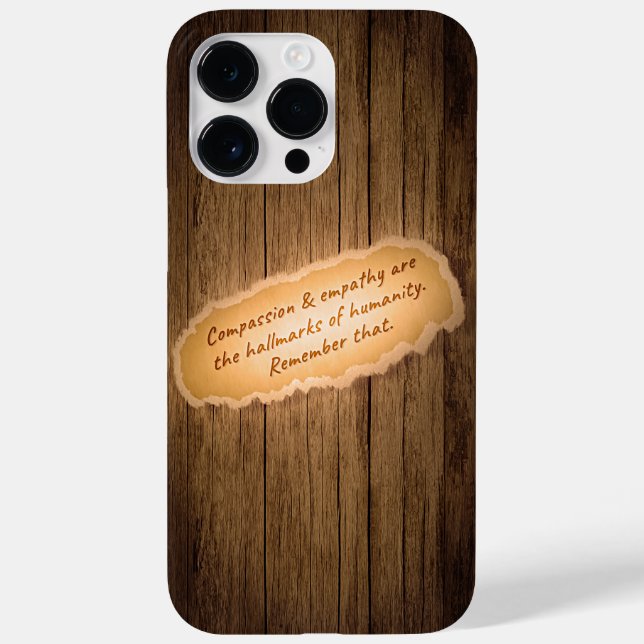 Compassion & Empathy are the Hallmarks of Humanity Case-Mate iPhone Case (Back)