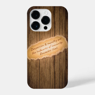 Compassion & Empathy are the Hallmarks of Humanity iPhone 14 Pro Case