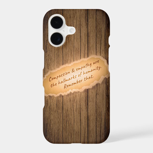 Compassion & Empathy are the Hallmarks of Humanity iPhone Case (Back)