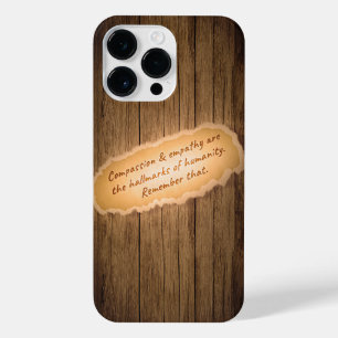 Compassion & Empathy are the Hallmarks of Humanity iPhone 14 Pro Max Case
