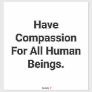 Compassion For All Humans Hankamer Artjunkhaus Art