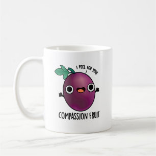 Compassion Fruit Funny Passion Fruit Pun Coffee Mug