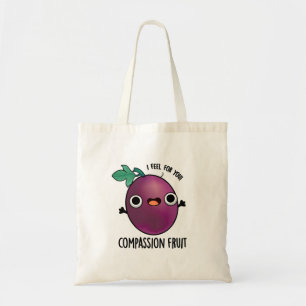 Compassion Fruit Funny Passion Fruit Pun Tote Bag