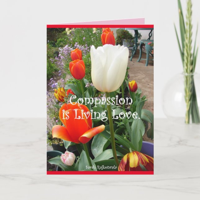 Compassion is Living Love Red Tulips floral Card (Front)