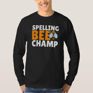 Competitive Spelling Contest Word Nerd Spelling Be T-Shirt