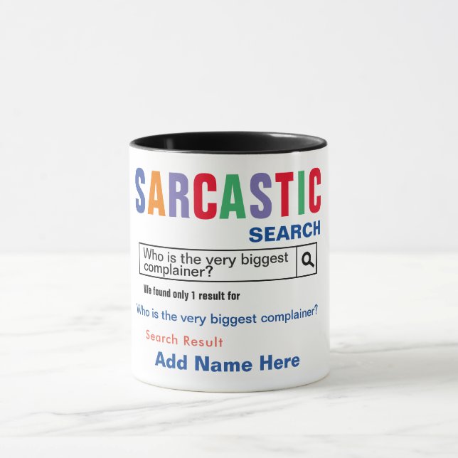 Complainer Sarcastic Mug (Center)