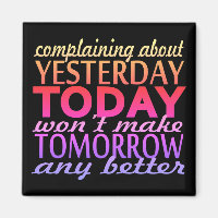 Complaining About Yesterday