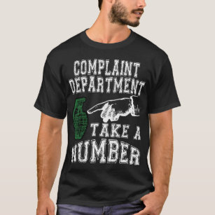 Complaint Department Take A Number Grenade T-Shirt