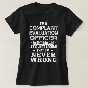 Complaint Evaluation Officer T-Shirt