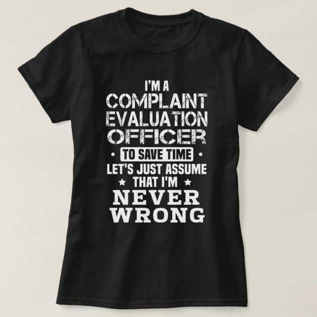 Complaint Evaluation Officer T-Shirt (Design Front)