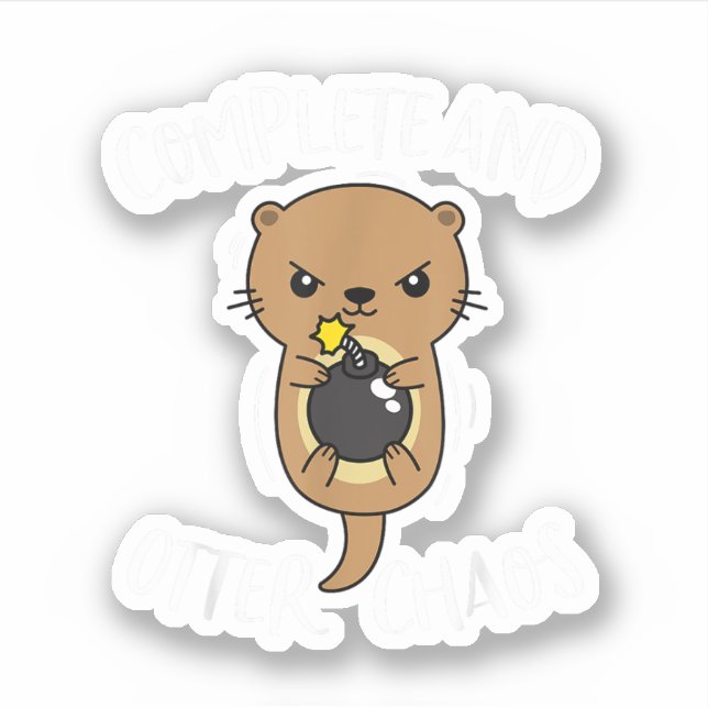 Complete and Otter Chaos Funny Cute Sea Otter Pun (Front)