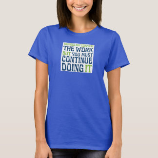 Complete the Work T-Shirt