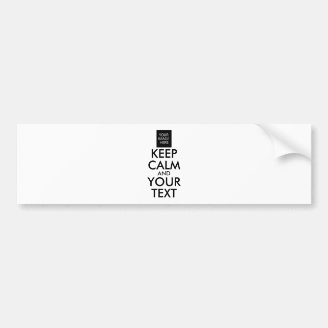 Completely Personalised KEEP CALM and YOUR TEXT Bumper Sticker (Front)