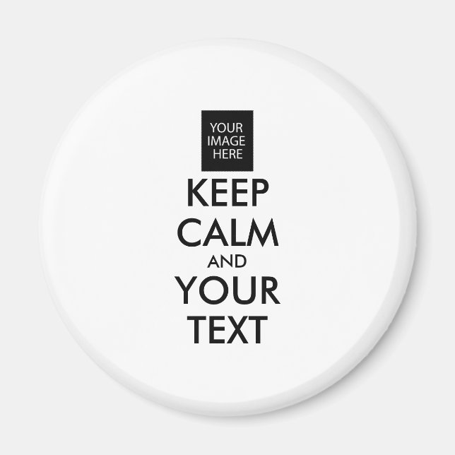 Completely Personalised KEEP CALM and YOUR TEXT Magnet (Front)