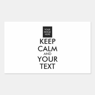 Completely Personalised KEEP CALM and YOUR TEXT Rectangular Sticker