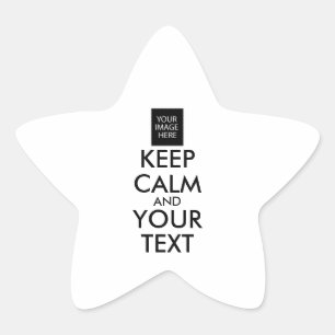 Completely Personalised KEEP CALM and YOUR TEXT Star Sticker