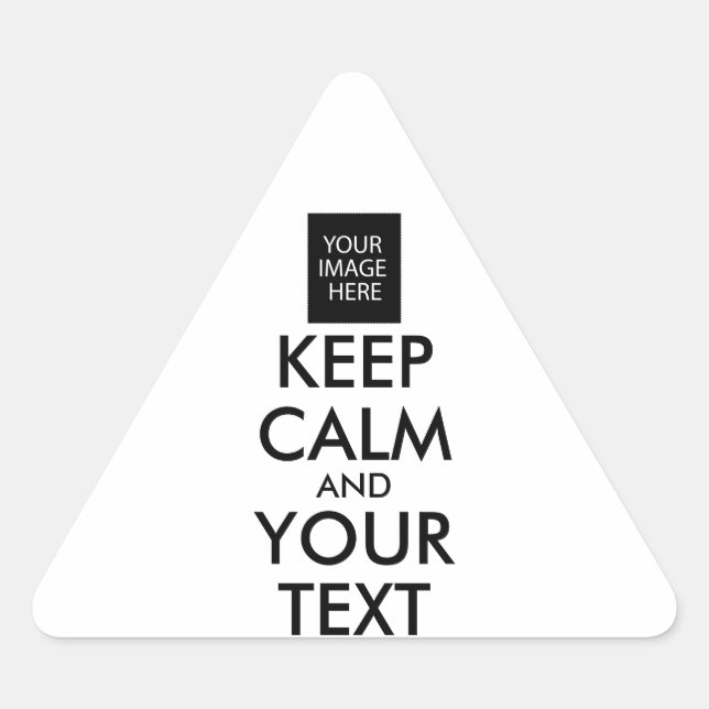 Completely Personalised KEEP CALM and YOUR TEXT Triangle Sticker (Front)