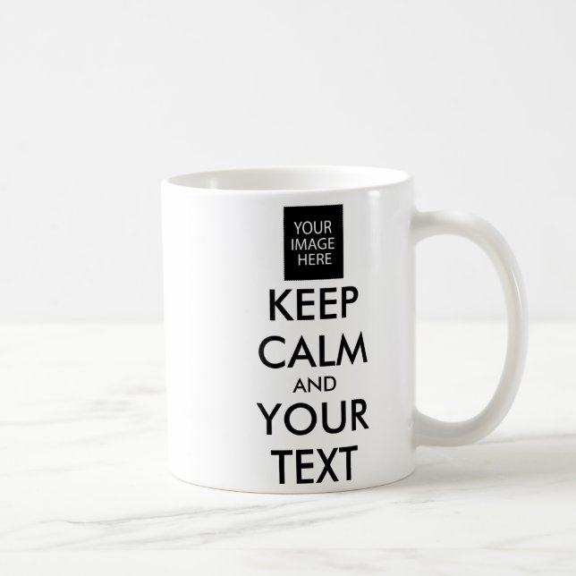 Completely Personalized Keep Calm And Your Text T  Coffee Mug (Right)