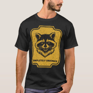 Completely Unhinged Funny Chaotic Trash Panda T-Shirt