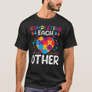 Completing Each Others Autism Awareness Support A T-Shirt
