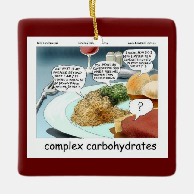 Complex Carbohydrates Philosophy Foodie Comic  Ceramic Ornament (Front)
