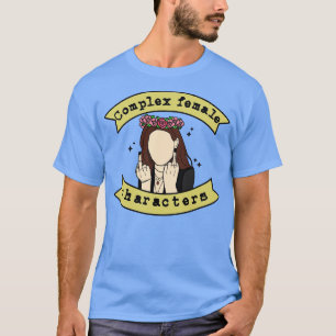 Complex female character T-Shirt