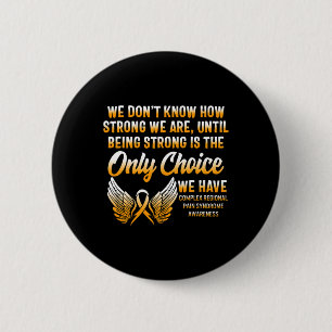 Complex Regional Pain Syndrome Awareness Strong CR 6 Cm Round Badge