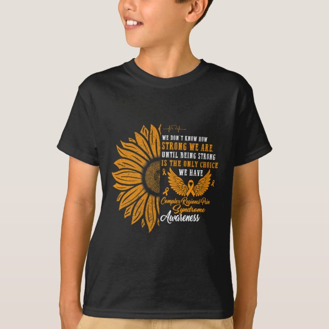 Complex Regional Pain Syndrome Awareness Strong CR T-Shirt (Front)