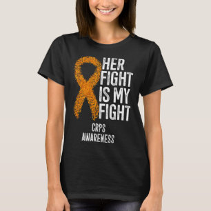 Complex Regional Pain Syndrome Her Fight Is My Fig T-Shirt