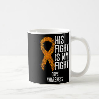 Complex Regional Pain Syndrome His Fight Is My Fig Coffee Mug