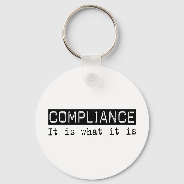 Compliance It Is Key Ring (Front)
