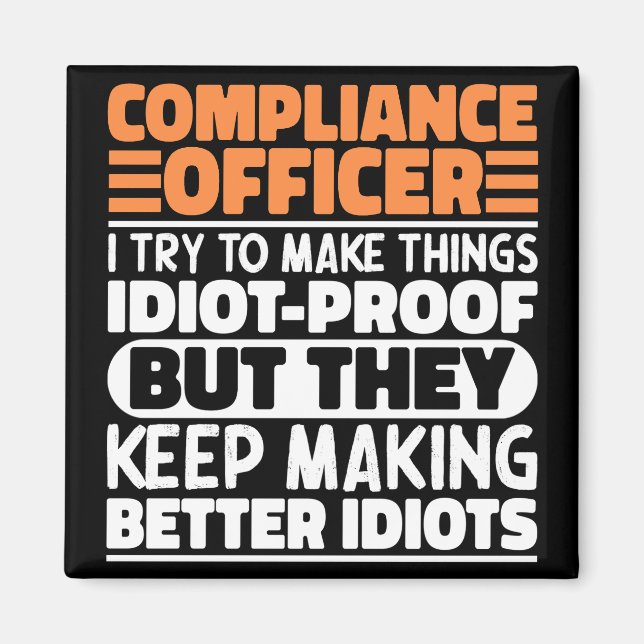 Compliance Officer I Try To Make Things Funny  Magnet (Front)