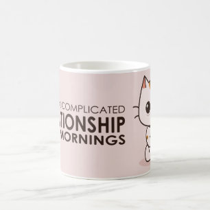 Complicated Relationship with Mornings Mug