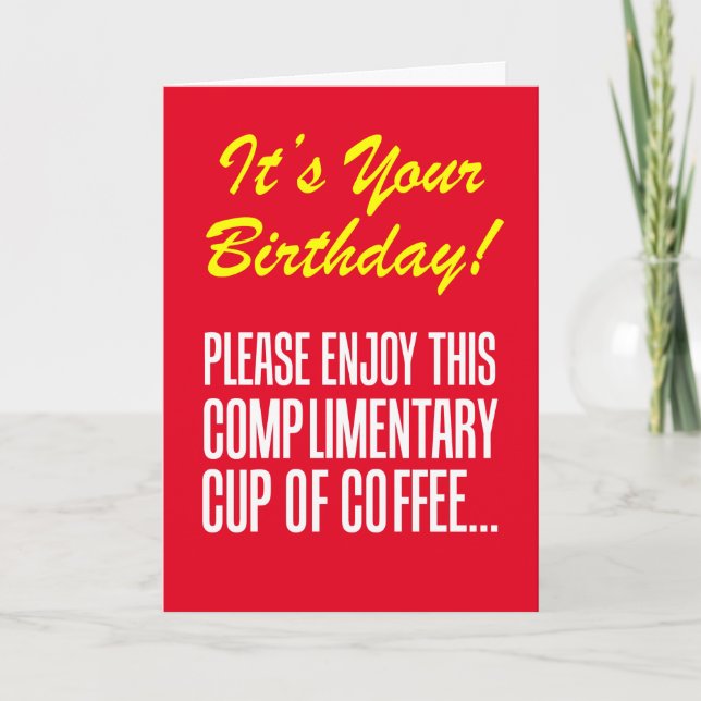 Complimentary Coffee Birthday Joke Card (Front)