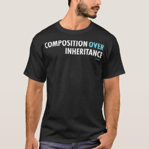 Composition Over Inheritance Principle Programmer T-Shirt