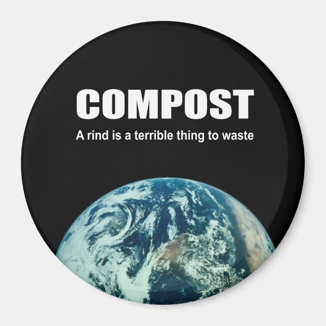 Compost: A rind is a terrible thing to waste Magnet (Front)