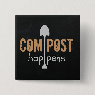 Compost Happens 15 Cm Square Badge