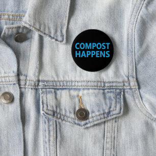 compost happens composter 6 cm round badge