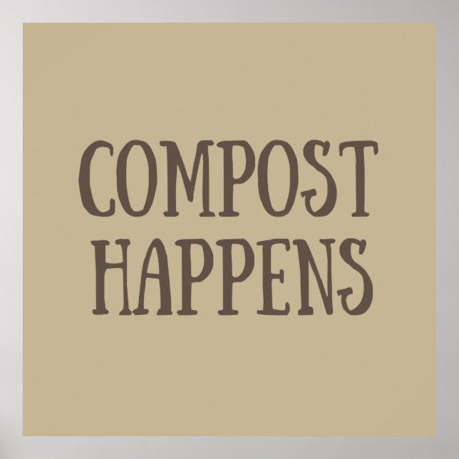 compost happens composter poster (Front)
