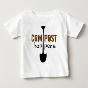 Compost Happens Mulch Humour Shovel Baby T-Shirt