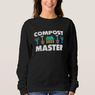Compost Master Organic Gardening Enthusiast Sweatshirt