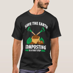 Composting For Compost Gardener Farmer Composting T-Shirt