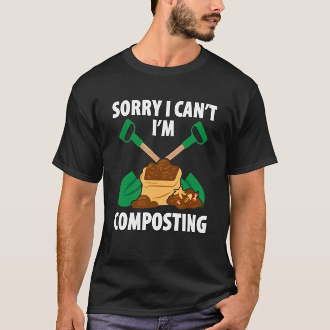 Composting For Compost Gardener Farmer Composting T-Shirt (Front)