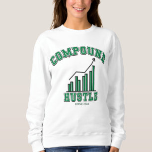 Compound Hustle Discipline Consistency Over Clout Sweatshirt