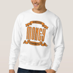 Compound Money™ Wealth Building Made With Style Sweatshirt