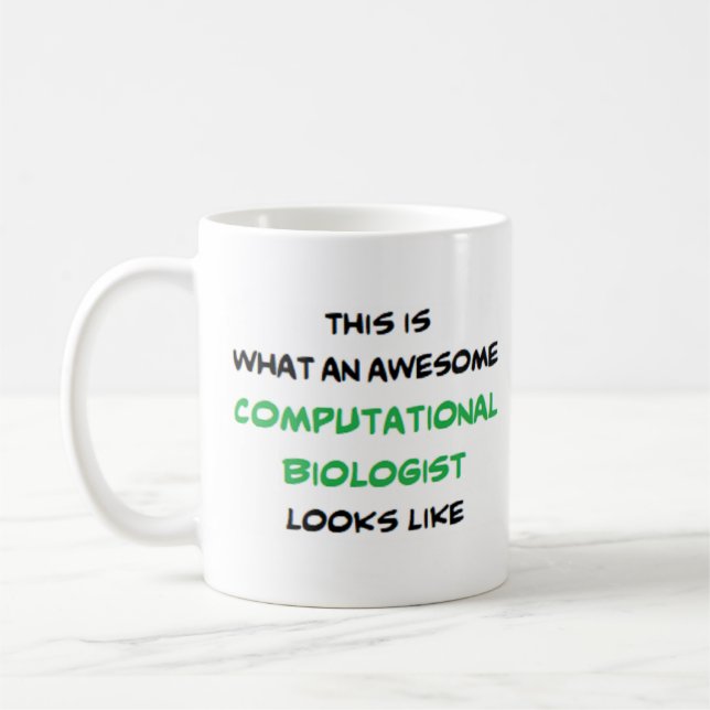 computational biologist, awesome coffee mug (Left)