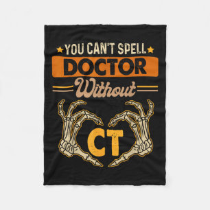 Computed Tomography X-ray You Can't Spell Doctor W Fleece Blanket