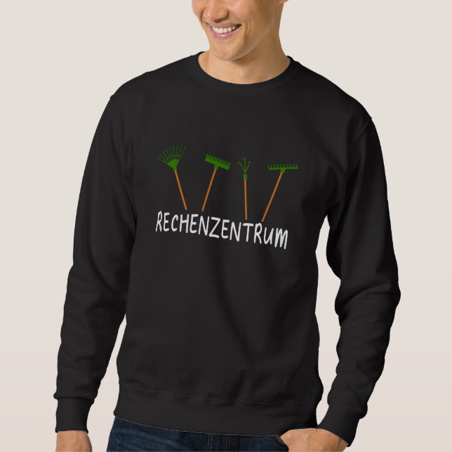 Computer Centre Computer Science Garden Rake Sweatshirt (Front)