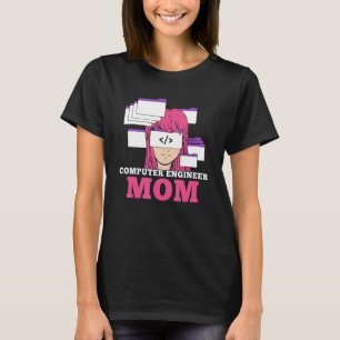 Computer Engineer Mum Coder Coding Programmer Prog T-Shirt