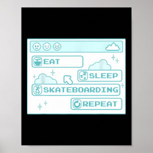 Computer Geek Eat Sleep Skateboarding Repeat Skate Poster